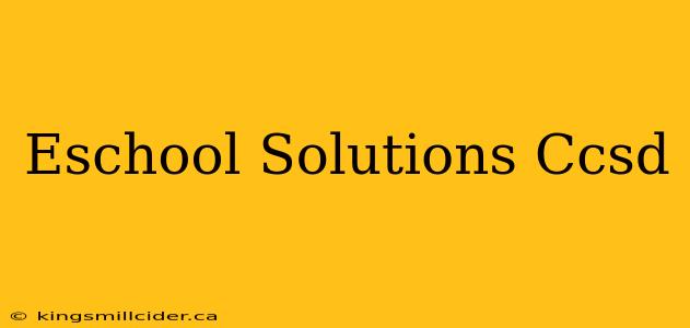 Eschool Solutions Ccsd