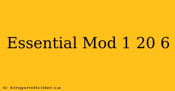 Essential Mod 1 20 6