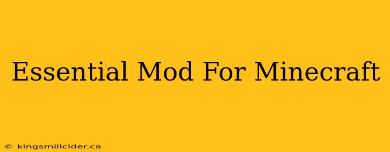 Essential Mod For Minecraft