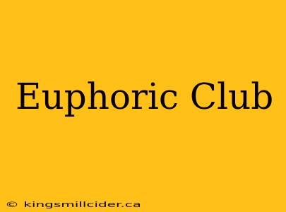 Euphoric Club