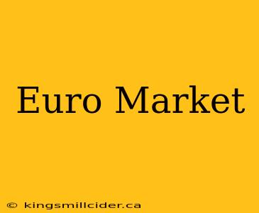 Euro Market