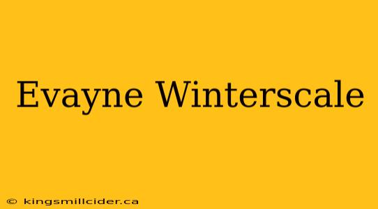 Evayne Winterscale