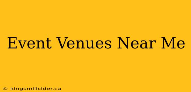 Event Venues Near Me