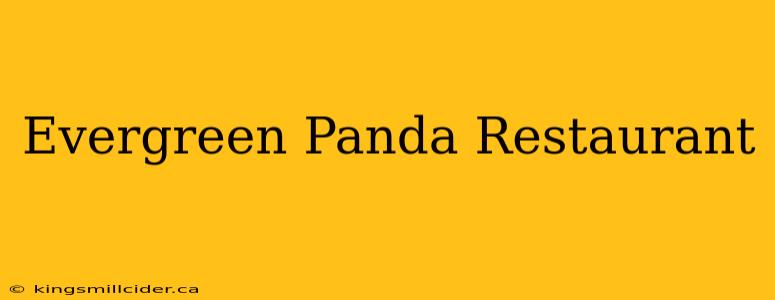 Evergreen Panda Restaurant