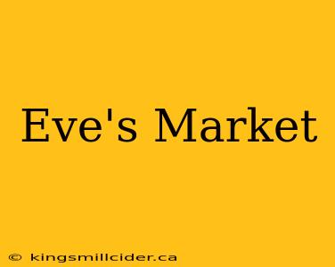 Eve's Market