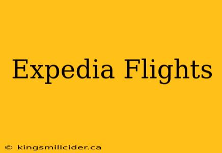 Expedia Flights