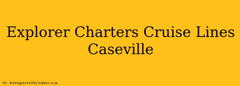 Explorer Charters Cruise Lines Caseville