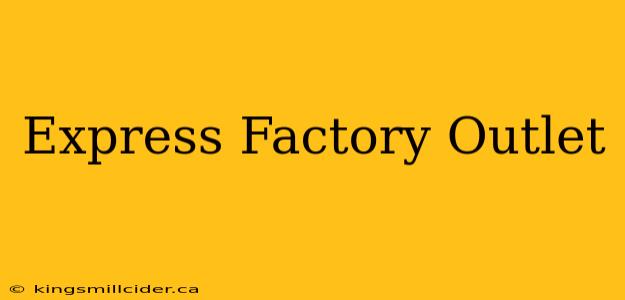 Express Factory Outlet