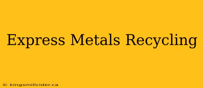 Express Metals Recycling