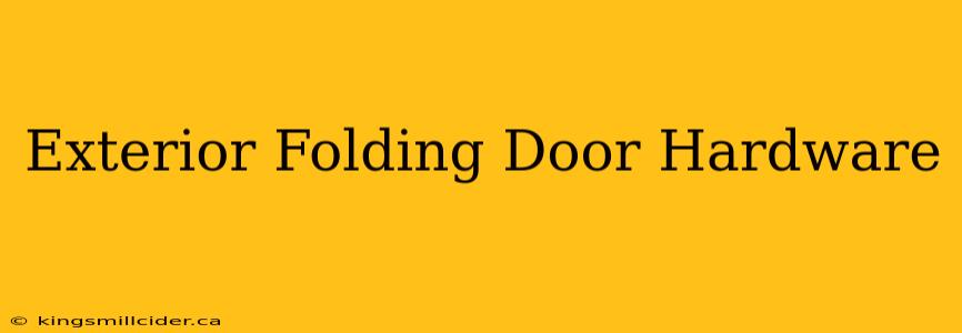 Exterior Folding Door Hardware