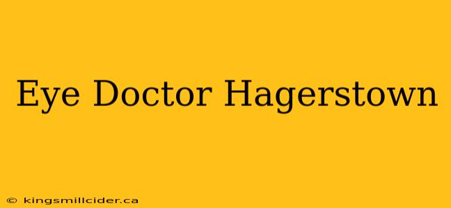 Eye Doctor Hagerstown