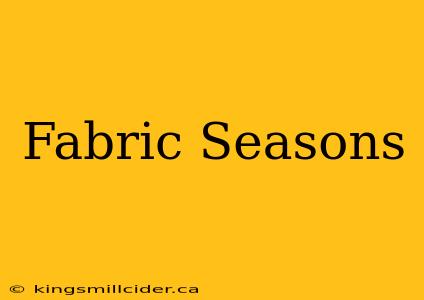 Fabric Seasons