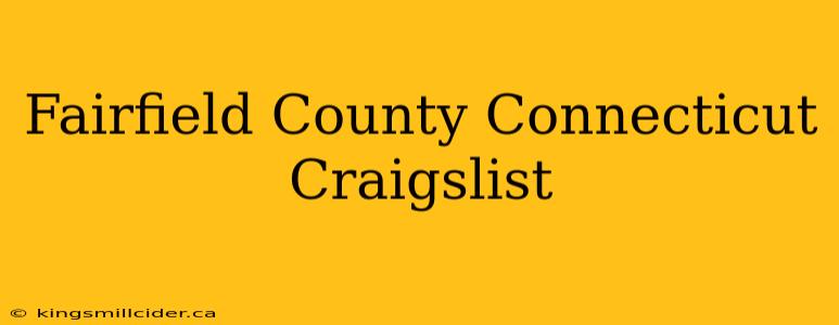 Fairfield County Connecticut Craigslist