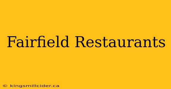 Fairfield Restaurants