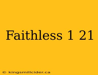 Faithless 1 21