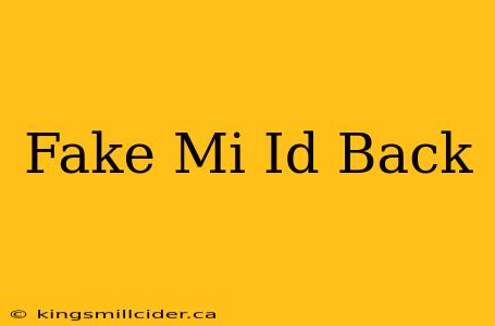 Fake Mi Id Back