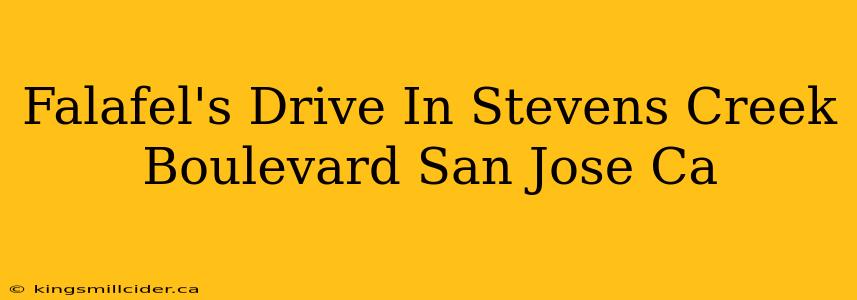 Falafel's Drive In Stevens Creek Boulevard San Jose Ca