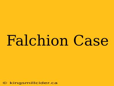 Falchion Case