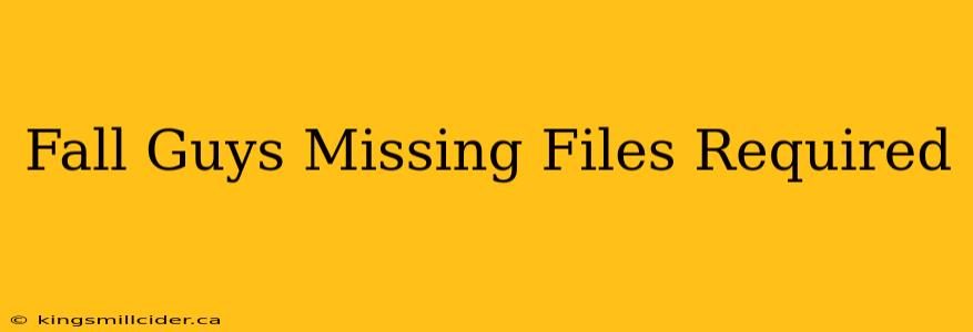 Fall Guys Missing Files Required