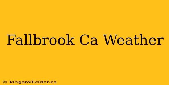 Fallbrook Ca Weather