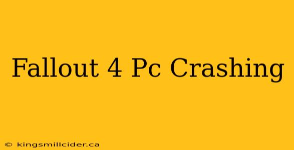 Fallout 4 Pc Crashing