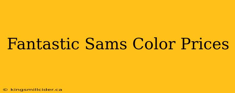 Fantastic Sams Color Prices