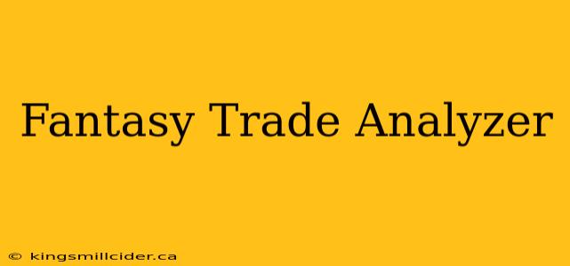 Fantasy Trade Analyzer