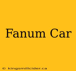 Fanum Car