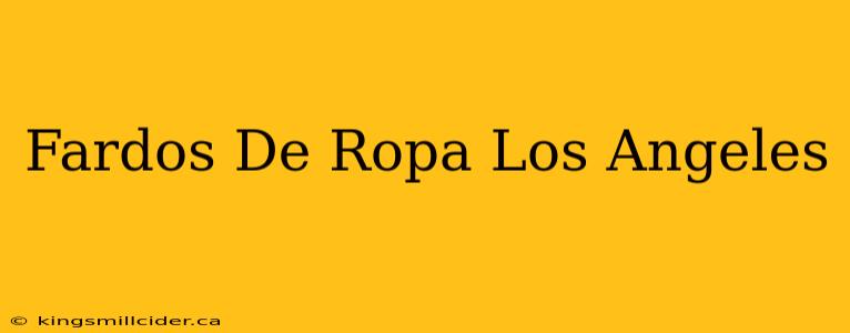 Fardos De Ropa Los Angeles