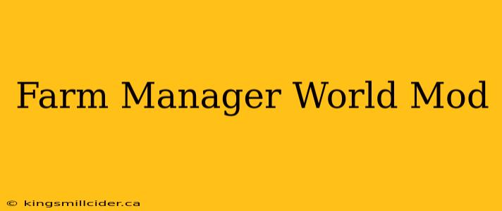 Farm Manager World Mod