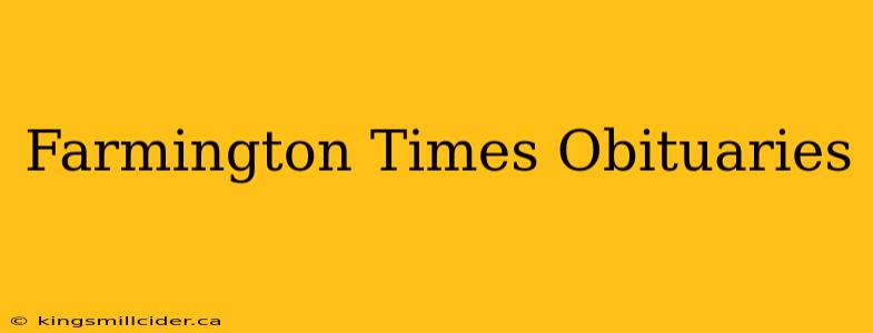 Farmington Times Obituaries