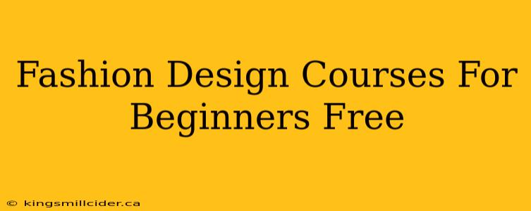 Fashion Design Courses For Beginners Free