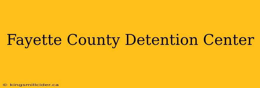 Fayette County Detention Center