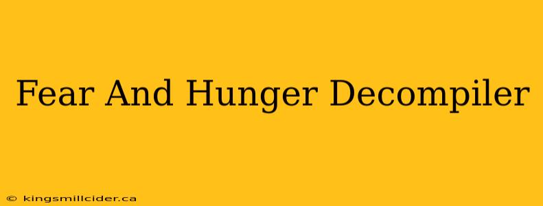 Fear And Hunger Decompiler