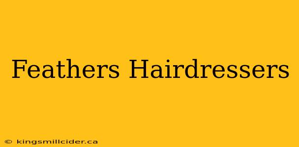 Feathers Hairdressers