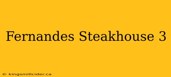 Fernandes Steakhouse 3