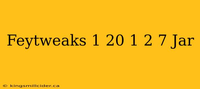 Feytweaks 1 20 1 2 7 Jar