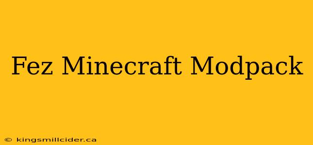 Fez Minecraft Modpack