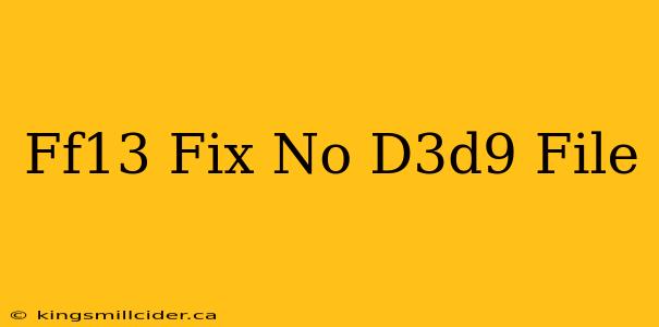 Ff13 Fix No D3d9 File