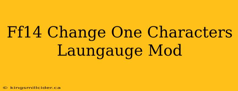 Ff14 Change One Characters Laungauge Mod