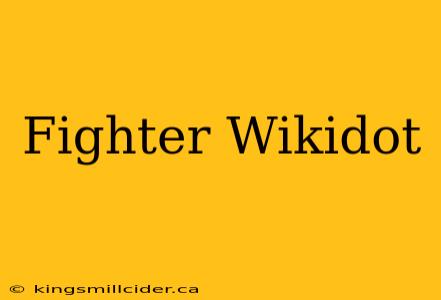 Fighter Wikidot