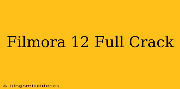 Filmora 12 Full Crack