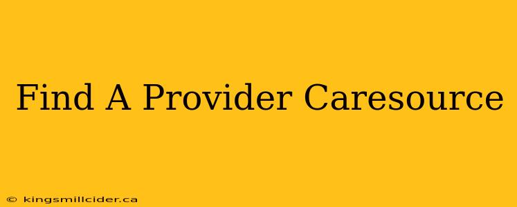 Find A Provider Caresource