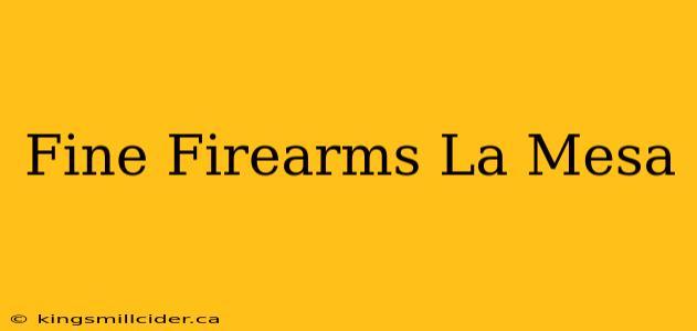 Fine Firearms La Mesa