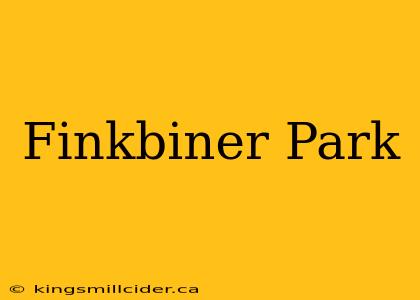 Finkbiner Park