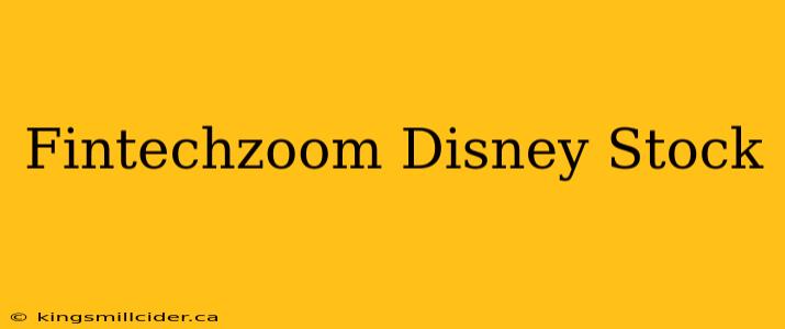 Fintechzoom Disney Stock