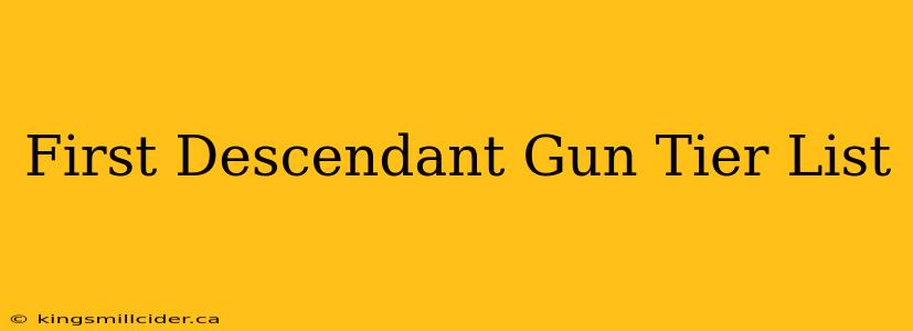 First Descendant Gun Tier List