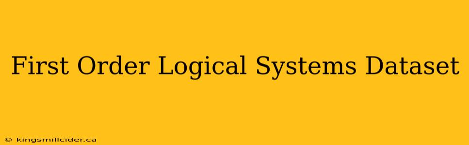 First Order Logical Systems Dataset