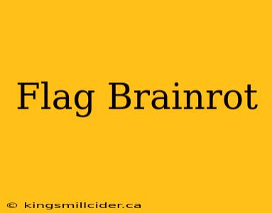 Flag Brainrot