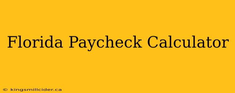 Florida Paycheck Calculator